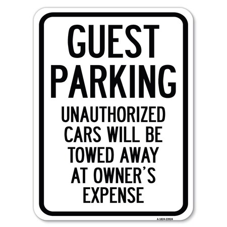 Signmission Guest Parking Unauthorized Cars Towed Away Owners Expense Alum Sign, 24" L, 18" H, A-1824-23924 A-1824-23924